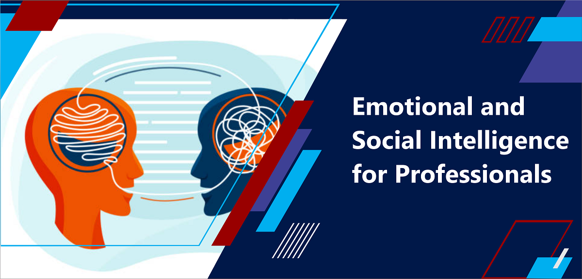 Emotional and Social Intelligence for Professionals