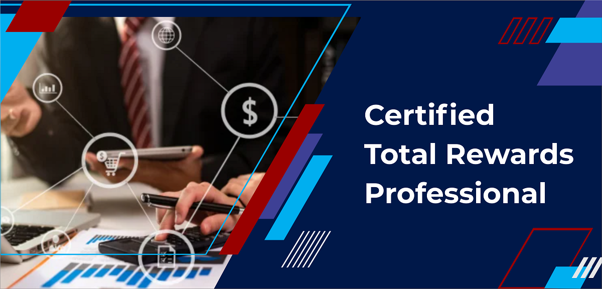 Certified Total Rewards Professional (CTRP)